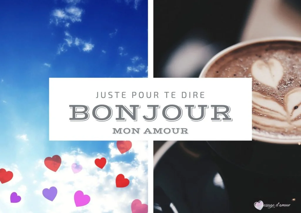 20 SMS pour dire bonjour mon amour 3 Juste pour te dire bonjour mon amour